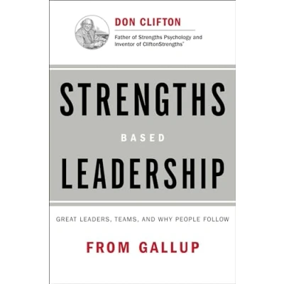 Afbeelding van Strengths Based Leadership: Great Leaders, Teams, and Why People Follow