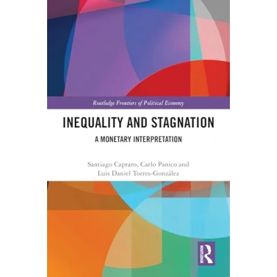 Afbeelding van Inequality and Stagnation: A Monetary Interpretation