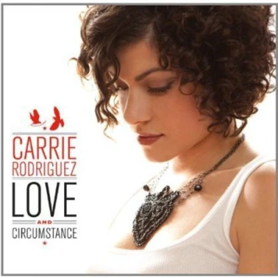 Afbeelding van Carrie Rodriguez Love and Circumstance (LP)