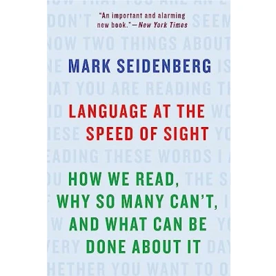 Afbeelding van Language at the Speed of Sight: How We Read, Why So Many Can&#039;t, and What Can Be Done About It