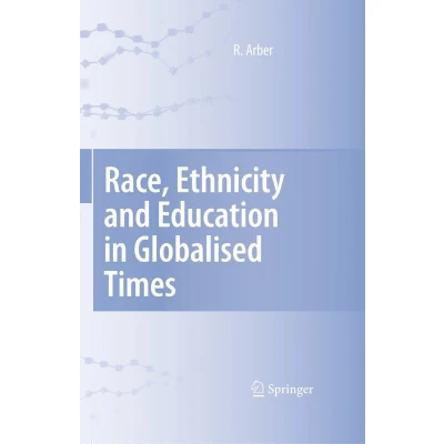 Afbeelding van Race, Ethnicity and Education in Globalised Times