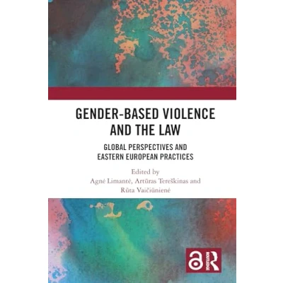 Afbeelding van Gender Based Violence and the Law: Global Perspectives Eastern European Practices