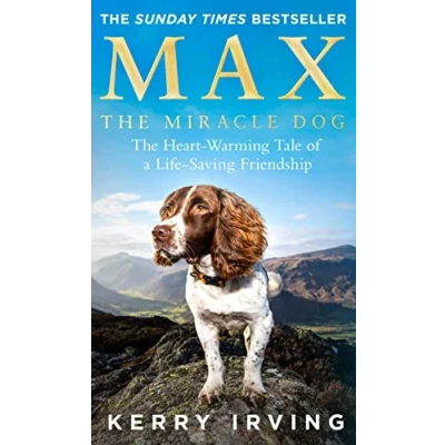 Afbeelding van Max The Miracle Dog: Heart Warming Tale of a Life Saving Friendship