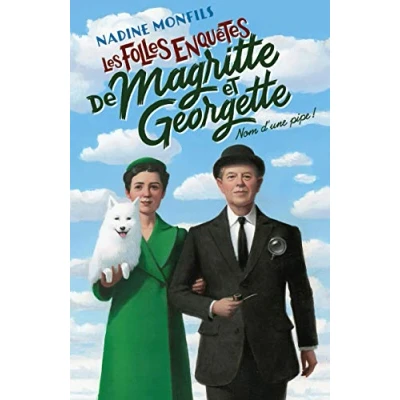 Afbeelding van Les Folles enquêtes de Magritte et Georgette : Nom d&#039;une pipe !