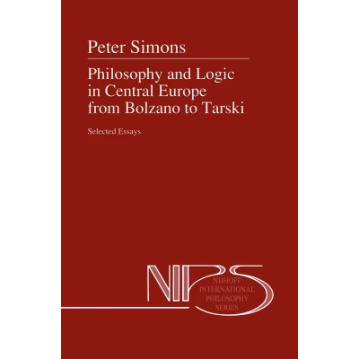 Afbeelding van Philosophy and Logic in Central Europe from Bolzano to Tarski