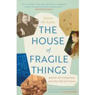 Afbeelding van the House of Fragile Things: Jewish Art Collectors and Fall France