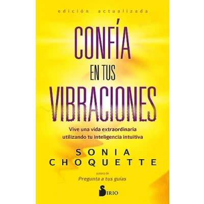 Afbeelding van CONFÍA EN TUS VIBRACIONES: Vive una vida extraordinaria utilizando tu inteligencia intuitiva