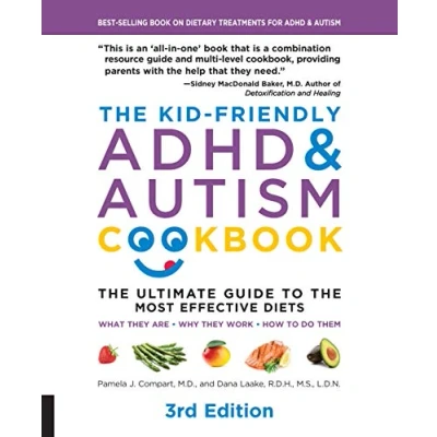 Afbeelding van the Kid Friendly ADHD &amp; Autism Cookbook, 3rd edition: Ultimate Guide to Most Effective Diets What they are Why work How do them