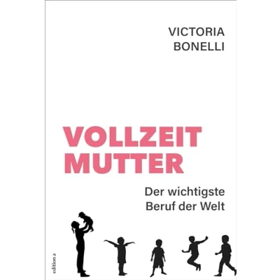 Afbeelding van Vollzeitmutter: der wichtigste Beruf Welt