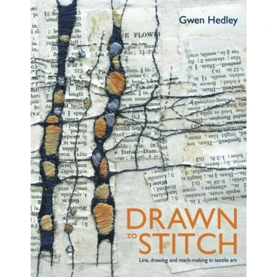Afbeelding van Drawn to stitch: line, drawing and mark making in textile art