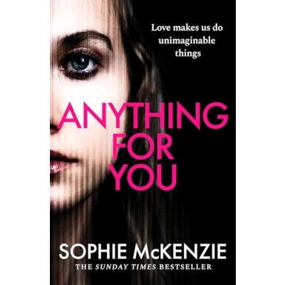 Afbeelding van Anything For You: A tense and unputdownable psychological thriller from the SUNDAY TIMES bestselling author