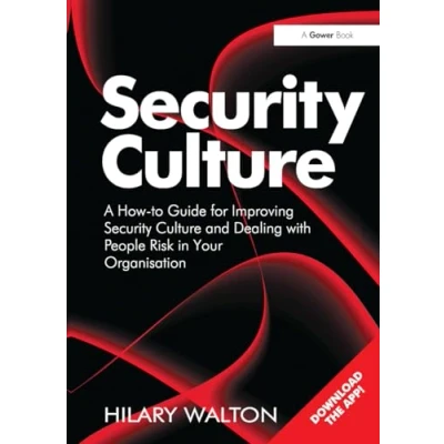 Afbeelding van Security Culture: A How to Guide for Improving Culture and Dealing with People Risk in Your Organisation