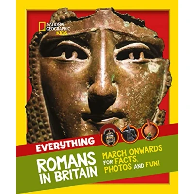 Afbeelding van Everything: Romans in Britain: March Onwards for Facts, Photos and Fun!
