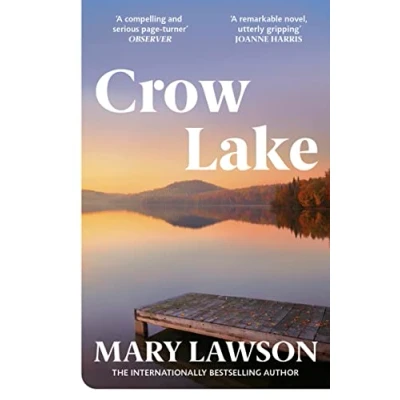 Afbeelding van Crow Lake: FROM THE BOOKER PRIZE LONGLISTED AUTHOR OF A TOWN CALLED SOLACE