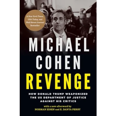 Afbeelding van Revenge: How Donald Trump Weaponized the US Department of Justice Against His Critics