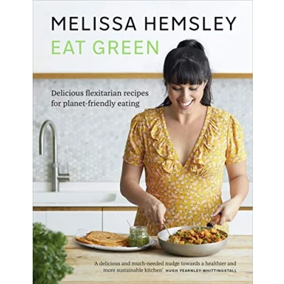 Afbeelding van Eat Green: Delicious flexitarian recipes for planet friendly eating
