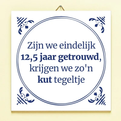 Afbeelding van Tegeltje Zijn We Eindelijk Zoveel Jaar Getrouwd 12,5