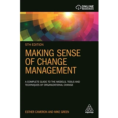 Afbeelding van Making Sense of Change Management: A Complete Guide to the Models, Tools and Techniques Organizational