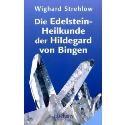 Afbeelding van Die Edelstein Heilkunde der Hildegard von Bingen