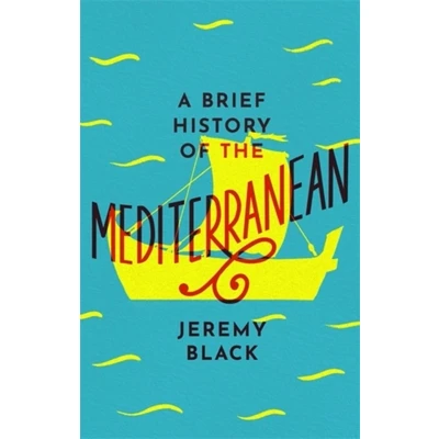 Afbeelding van A Brief History of the Mediterranean: Indispensable for Travellers