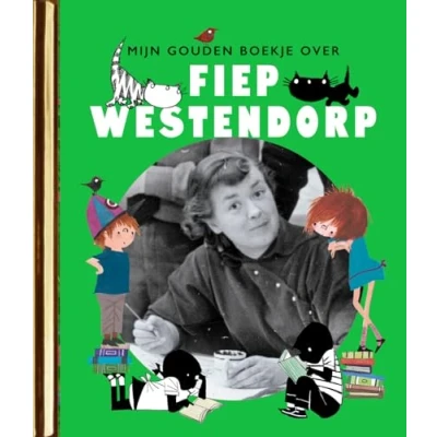 Afbeelding van Mijn Gouden Boekje over Fiep Westendorp (Hardback)