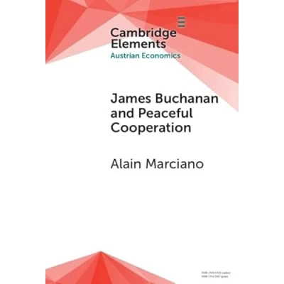 Afbeelding van James Buchanan and Peaceful Cooperation: From Public Finance to a Theory of Collective Action
