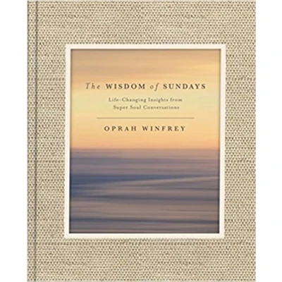 Afbeelding van The Wisdom of Sundays: Life Changing Insights and Inspirational Conversations