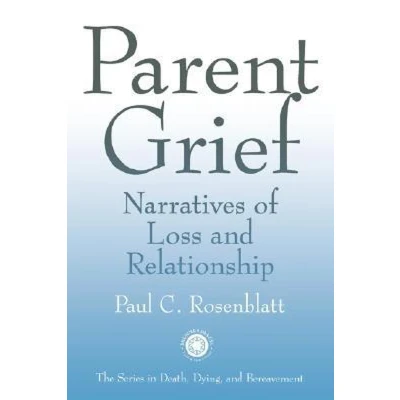 Afbeelding van Series in Death, Dying, and Bereavement Parent Grief