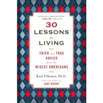 Afbeelding van 30 Lessons for Living: Tried and True Advice from the Wisest Americans