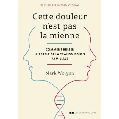 Afbeelding van Cette douleur n&#039;est pas la mienne Comment briser le cercle de transmission familiale