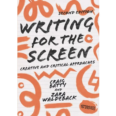 Afbeelding van Writing for the Screen: Creative and Critical Approaches