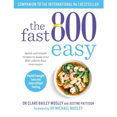 Afbeelding van The Fast 800 Easy: Quick and simple recipes to make your calorie days even easier