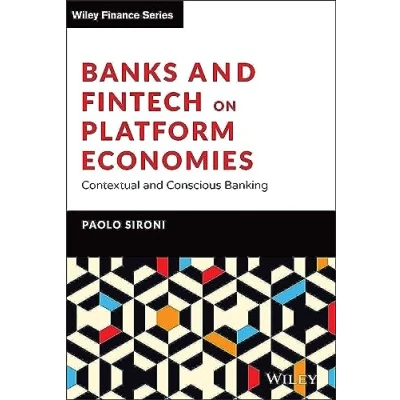 Afbeelding van Banks and Fintech on Platform Economies: Contextual Conscious Banking