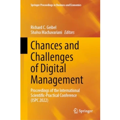 Afbeelding van Chances and Challenges of Digital Management: Proceedings the International Scientific Practical Conference (ISPC 2022)