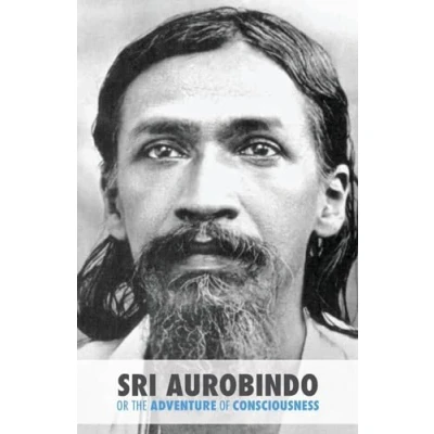 Afbeelding van Sri Aurobindo or the Adventure of Consciousness