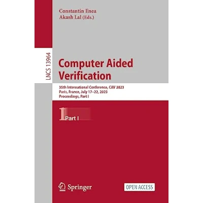 Afbeelding van Computer Aided Verification: 35th International Conference, CAV 2023, Paris, France, July 1722, Proceedings, Part I: 13964