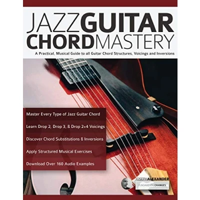 Afbeelding van Jazz guitar chord Mastery: A practical, musical guide to all structures, voicings and inversions