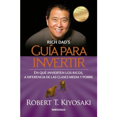 Afbeelding van Guía para invertir / Rich Dad&#039;s Guide to Investing: What the Invest in That Poor and Middle Class Do Not!