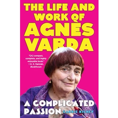 Afbeelding van A Complicated Passion: The Life and Work of Agnès Varda