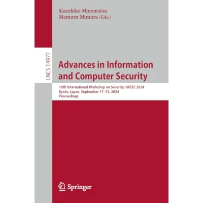 Afbeelding van Advances in Information and Computer Security: 19th International Workshop on Security, IWSEC 2024, Kyoto, Japan, September 1719, Proceedings: 14977