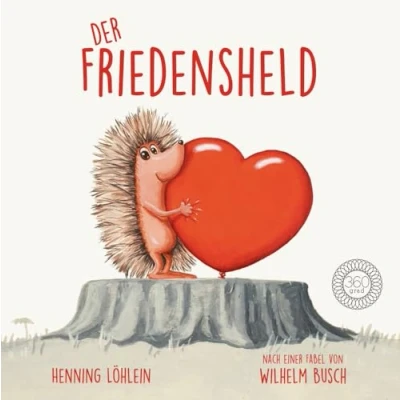 Afbeelding van Der Friedensheld: Ein Buch für Frieden und gegen Krieg Aus dem Verlag mit Deutschen Verlagspreis 2023
