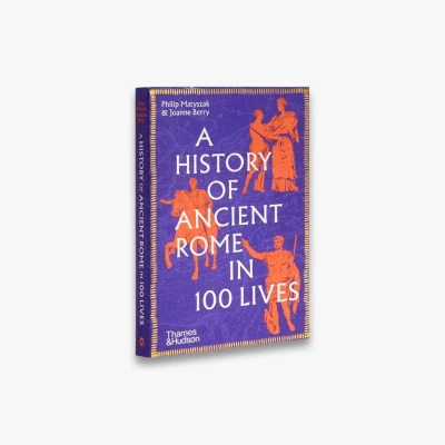 Afbeelding van A History of Ancient Rome in 100 Lives