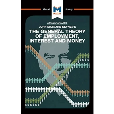 Afbeelding van The Macat Library An Analysis of John Maynard Keyne&#039;s General Theory Employment, Interest and Money