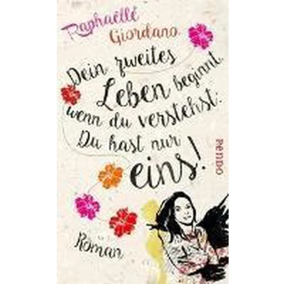 Afbeelding van Dein zweites Leben beginnt, wenn Du verstehst: hast nur eins!