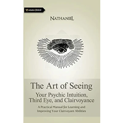 Afbeelding van The Art of Seeing: Your Psychic Intuition, Third Eye, and Clairvoyance