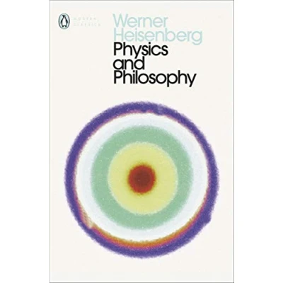 Afbeelding van Physics and Philosophy: The Revolution in Modern Science