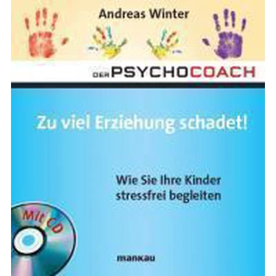 Afbeelding van Der Psychocoach 8: Zu viel Erziehung schadet!