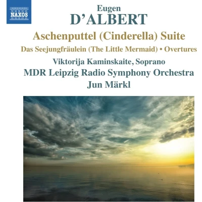 Afbeelding van Viktorija Kaminskaite, MDR Leipzig Radio Symphony, Jun Märkl D&#039;Albert: Aschenputtel Suite (Cinderella) (CD)