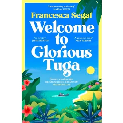 Afbeelding van Welcome to Glorious Tuga: Escape a tropical paradise with this life affirming holiday read