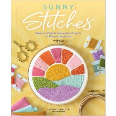 Afbeelding van Sunny Stitches: Sweet &amp; Simple Embroidery Projects for Absolute Beginners
